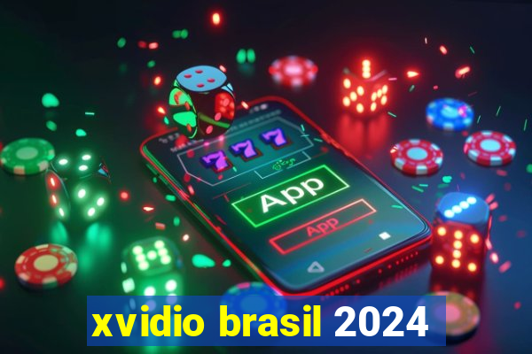 xvidio brasil 2024